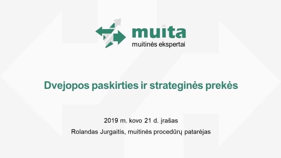 Dvejopo naudojimo ir strateginės prekės: praktinės situacijos ir iššūkiai
