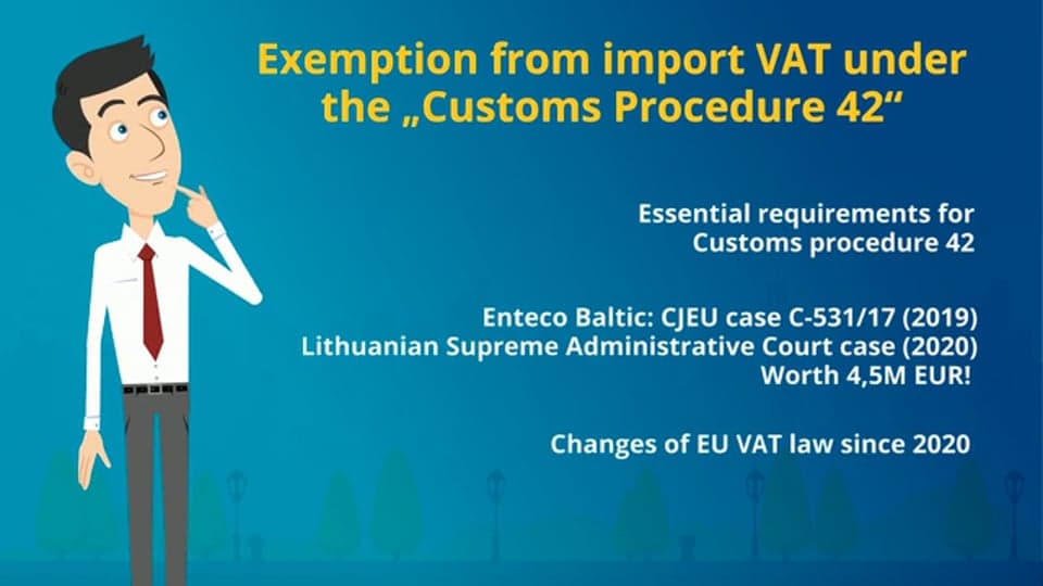Exemption from import VAT under the "Customs Procedure 42"