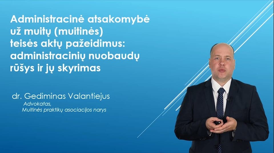 3/5 Administracinė atsakomybė už muitų teisės aktų pažeidimus: administracinių nuobaudų rūšys ir jų skyrimas