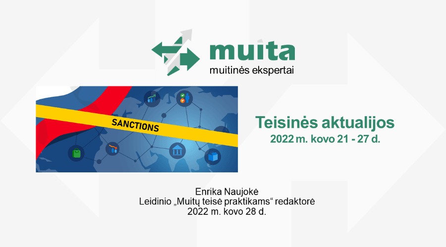 Teisinių aktualijų savaitinė apžvalga: kovas 2022