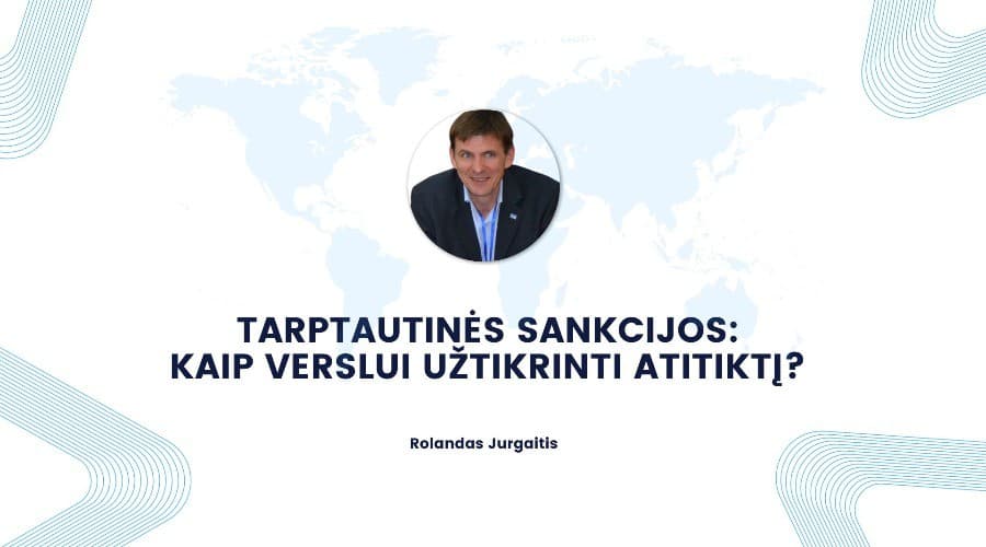 Tarptautinės sankcijos: kaip verslui užtikrinti atitiktį?
