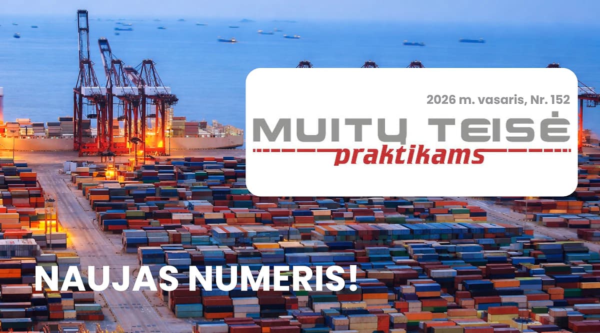 „Muitų teisė praktikams“ Nr. 152 - naujas numeris!